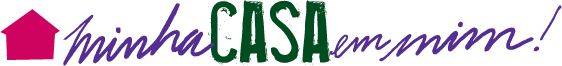 Minha casa em mim